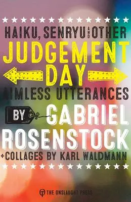 Judgement Day : haiku, senryu, & other aimless utterances (en anglais) - Judgement Day: haiku, senryu, & other aimless utterances