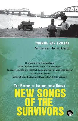 Les nouveaux chants des survivants : L'exode des Indiens de Birmanie - New Songs of the Survivors: The Exodus of Indians from Burma