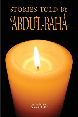 Histoires racontées par 'Abdu'l-Baha - Stories Told by 'Abdu'l-Baha