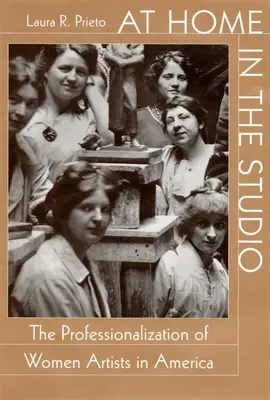 Chez soi au studio : La professionnalisation des femmes artistes en Amérique - At Home in the Studio: The Professionalization of Women Artists in America