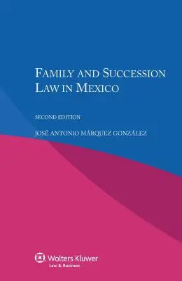 Droit de la famille et des successions au Mexique - Family and Succession Law in Mexico