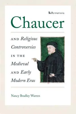 Chaucer et les controverses religieuses à l'époque médiévale et au début des temps modernes - Chaucer and Religious Controversies in the Medieval and Early Modern Eras