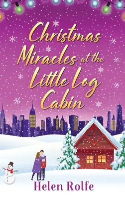 Miracles de Noël au Little Log Cabin - Christmas Miracles at the Little Log Cabin