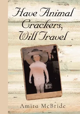 Les craquelins d'animaux, c'est pour voyager - Have Animal Crackers, Will Travel