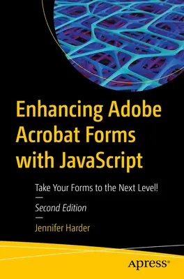 Améliorer les formulaires Adobe Acrobat avec JavaScript : Faites passer vos formulaires au niveau supérieur ! - Enhancing Adobe Acrobat Forms with JavaScript: Take Your Forms to the Next Level!