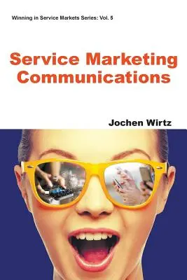 Communication en matière de marketing des services - Service Marketing Communications