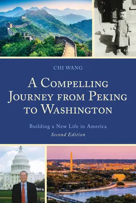 Un voyage passionnant de Pékin à Washington : Construire une nouvelle vie en Amérique - A Compelling Journey from Peking to Washington: Building a New Life in America