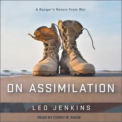 L'assimilation : Le retour de guerre d'un Ranger - On Assimilation: A Ranger's Return from War