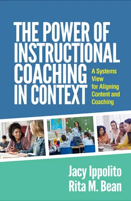 La puissance du coaching pédagogique en contexte : Une vision systémique pour aligner le contenu et le coaching - The Power of Instructional Coaching in Context: A Systems View for Aligning Content and Coaching