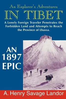 Les aventures d'un explorateur au Tibet : Une épopée de 1987 - An Explorer's Adventures in Tibet: A 1987 Epic