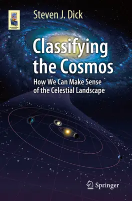 Classifier le cosmos : comment donner un sens au paysage céleste - Classifying the Cosmos: How We Can Make Sense of the Celestial Landscape