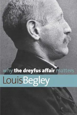 L'importance de l'affaire Dreyfus - Why the Dreyfus Affair Matters