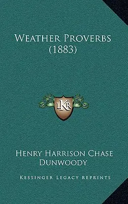 Proverbes météorologiques (1883) - Weather Proverbs (1883)
