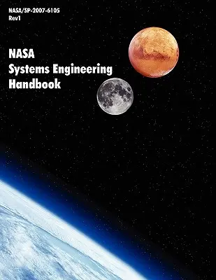 Manuel d'ingénierie des systèmes de la NASA (NASA/SP-2007-6105 Rev1) - NASA Systems Engineering Handbook (NASA/SP-2007-6105 Rev1)