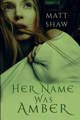 Elle s'appelait Amber : Un roman d'horreur extrême - Her Name was Amber: An Extreme Horror Novel