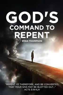 L'ordre de Dieu de se repentir - God's Command to Repent