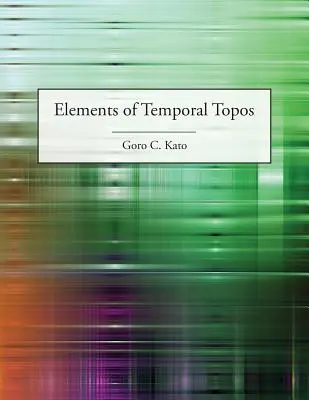 Éléments de topographie temporelle - Elements of Temporal Topos