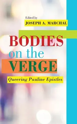 Bodies on the Verge : Les épîtres pauliniennes à la manière de Queering - Bodies on the Verge: Queering Pauline Epistles