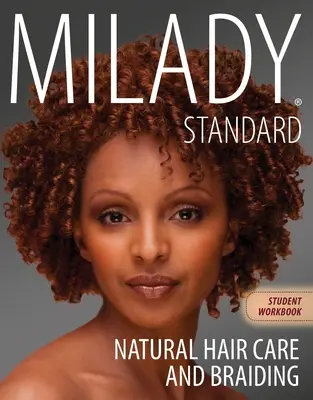 Workbook for Milady Natural Hair Care and Braiding (Livre de travail pour le soin des cheveux naturels et le tressage) - Workbook for Milady Natural Hair Care and Braiding