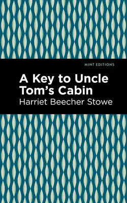 Une clé pour La Case de l'oncle Tom - A Key to Uncle Tom's Cabin