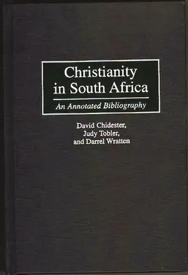 Le christianisme en Afrique du Sud : Une bibliographie annotée - Christianity in South Africa: An Annotated Bibliography