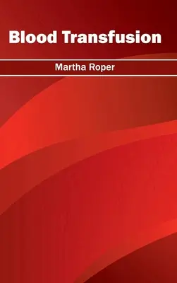 Transfusion sanguine - Blood Transfusion
