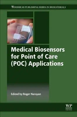 Biocapteurs médicaux pour les applications au point d'intervention (POC) - Medical Biosensors for Point of Care (Poc) Applications