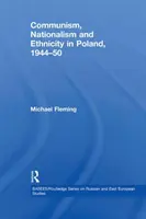 Communisme, nationalisme et ethnicité en Pologne, 1944-1950 - Communism, Nationalism and Ethnicity in Poland, 1944-1950