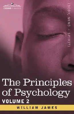 Les principes de la psychologie, vol. 2 - The Principles of Psychology, Vol. 2