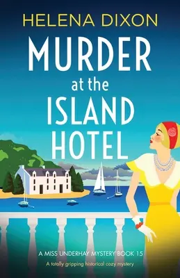 Meurtre à l'Island Hotel : Un mystère historique et intime tout à fait captivant - Murder at the Island Hotel: A totally gripping historical cozy mystery