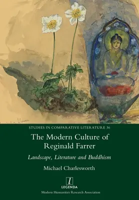 La culture moderne de Reginald Farrer : paysage, littérature et bouddhisme - The Modern Culture of Reginald Farrer: Landscape, Literature and Buddhism