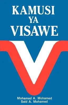 Kamusi YA Visawe/Dictionnaire swahili des synonymes = Dictionnaire swahili des synonymes = Dictionnaire swahili des synonymes = Dictionnaire swahili des synonymes - Kamusi YA Visawe/Swahili Dictionary of Synonyms = Swahili Dictionary of Synonyms = Swahili Dictionary of Synonyms = Swahili Dictionary of Synonyms