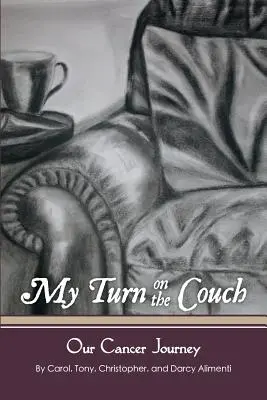 Mon tour sur le divan : Notre voyage contre le cancer - My Turn on the Couch: Our Cancer Journey