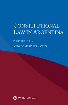 Le droit constitutionnel en Argentine - Constitutional Law in Argentina