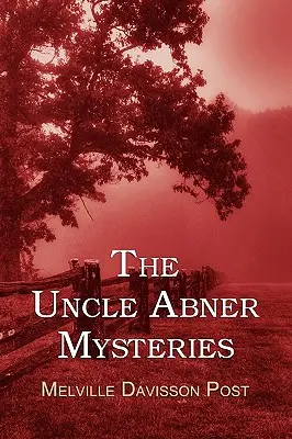 Les mystères de l'oncle Abner - The Uncle Abner Mysteries