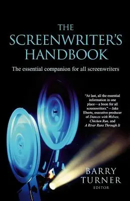 Le manuel du scénariste : Le compagnon essentiel de tous les scénaristes - The Screenwriter's Handbook: The Essential Companion for All Screenwriters