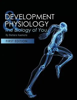 Développement et physiologie : La biologie de la personne - Development and Physiology: The Biology of You