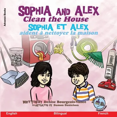 Sophia et Alex nettoient la maison : Sophia et Alex aident nettoyer la maison - Sophia and Alex Clean the House: Sophia et Alex aident  nettoyer la maison