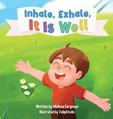 Inspirez, expirez, tout va bien - Inhale, Exhale, It is Well