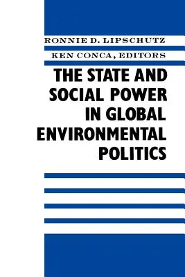L'État et le pouvoir social dans la politique environnementale mondiale - The State and Social Power in Global Environmental Politics