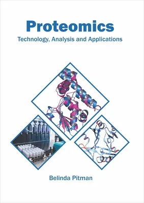 Protéomique : Technologie, analyse et applications - Proteomics: Technology, Analysis and Applications