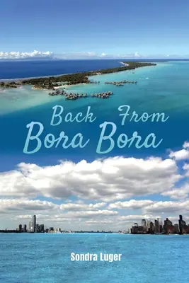 De retour de Bora Bora - Back From Bora Bora