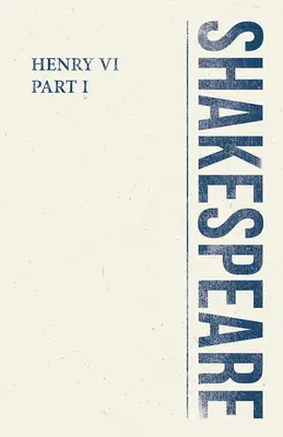 Henri VI, première partie - Henry VI, Part I