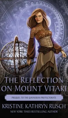 Le reflet du mont Vitaki : Préquelle du Protectorat Qavnérien - The Reflection on Mount Vitaki: Prequel to the Qavnerian Protectorate