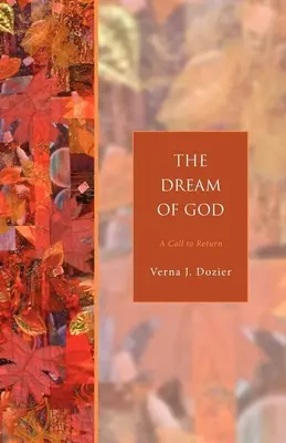 Le rêve de Dieu : Un appel au retour - The Dream of God: A Call to Return