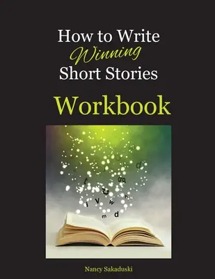 How to Write Winning Short Stories Workbook (en anglais) - How to Write Winning Short Stories Workbook