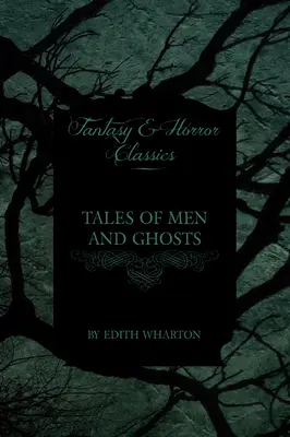 Histoires d'hommes et de fantômes d'Edith Wharton - Edith Wharton's Tales of Men and Ghosts