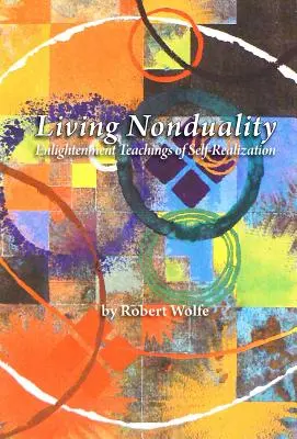 Vivre la non-dualité - Living Nonduality