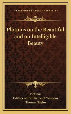 Plotin sur le beau et sur la beauté intelligible - Plotinus on the Beautiful and on Intelligible Beauty