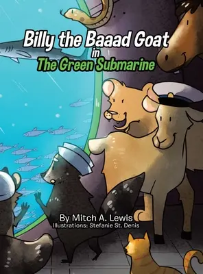 Billy le bouc Baaad : Le sous-marin vert - Billy the Baaad Goat: The Green Submarine